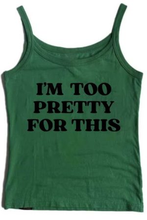 Casual Day Outfits, Easy Trendy Outfits I'm Too Pretty For This Y2K Tank Top