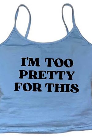 Casual Day Outfits, Easy Trendy Outfits I'm Too Pretty For This Y2K Tank Top