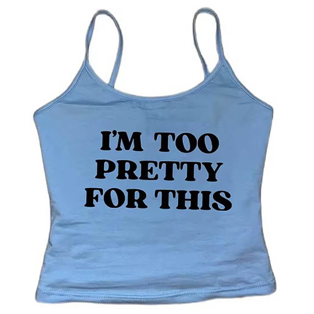Casual Day Outfits, Easy Trendy Outfits I'm Too Pretty For This Y2K Tank Top Casual Day Outfits, Easy Trendy Outfits I'm Too Pretty For This Y2K Tank Top