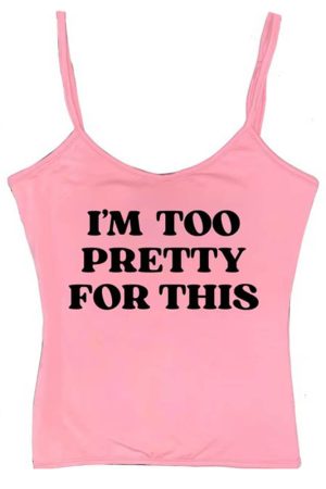 Casual Day Outfits, Easy Trendy Outfits I'm Too Pretty For This Y2K Tank Top