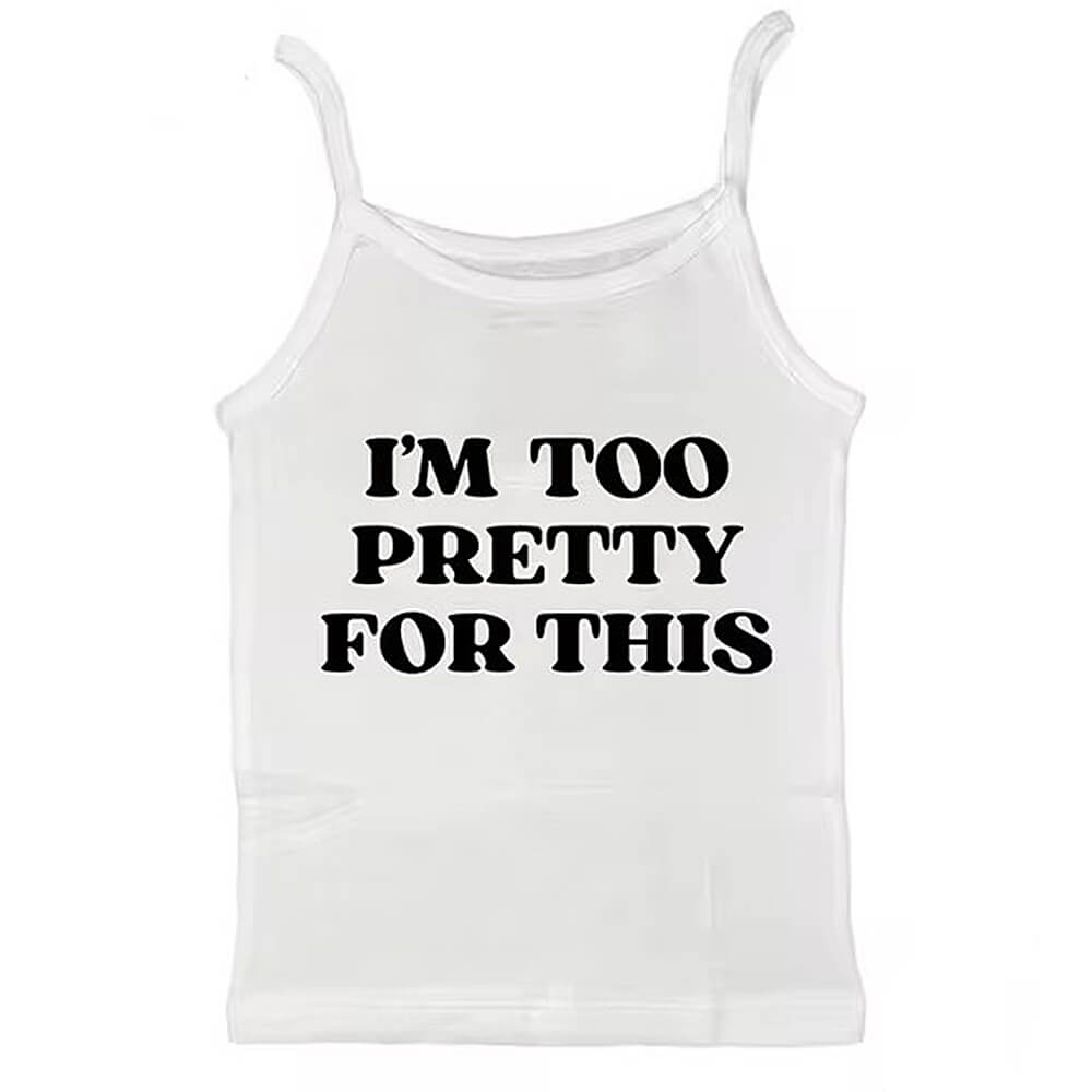 Casual Day Outfits, Easy Trendy Outfits I'm Too Pretty For This Y2K Tank Top Casual Day Outfits, Easy Trendy Outfits I'm Too Pretty For This Y2K Tank Top