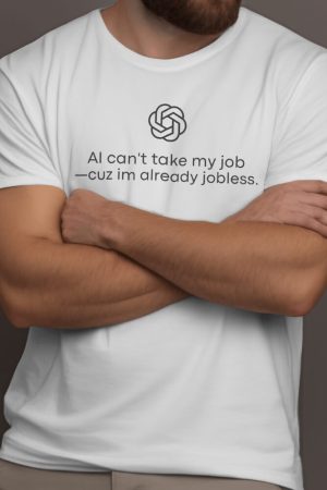AI Can't Take My Job Tee