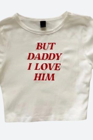 But Daddy I Love Him Tee