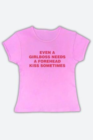 Girlboss Needs A Forehead Kiss Tee