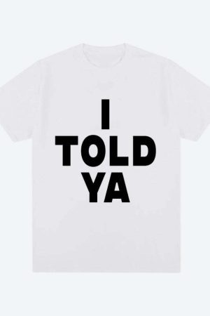 I Told Ya Tee
