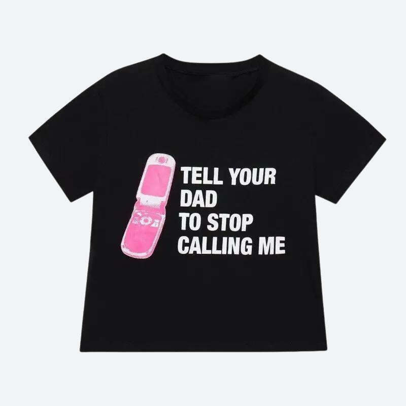 Tell Your Dad Crop Tee Tell Your Dad Crop Tee