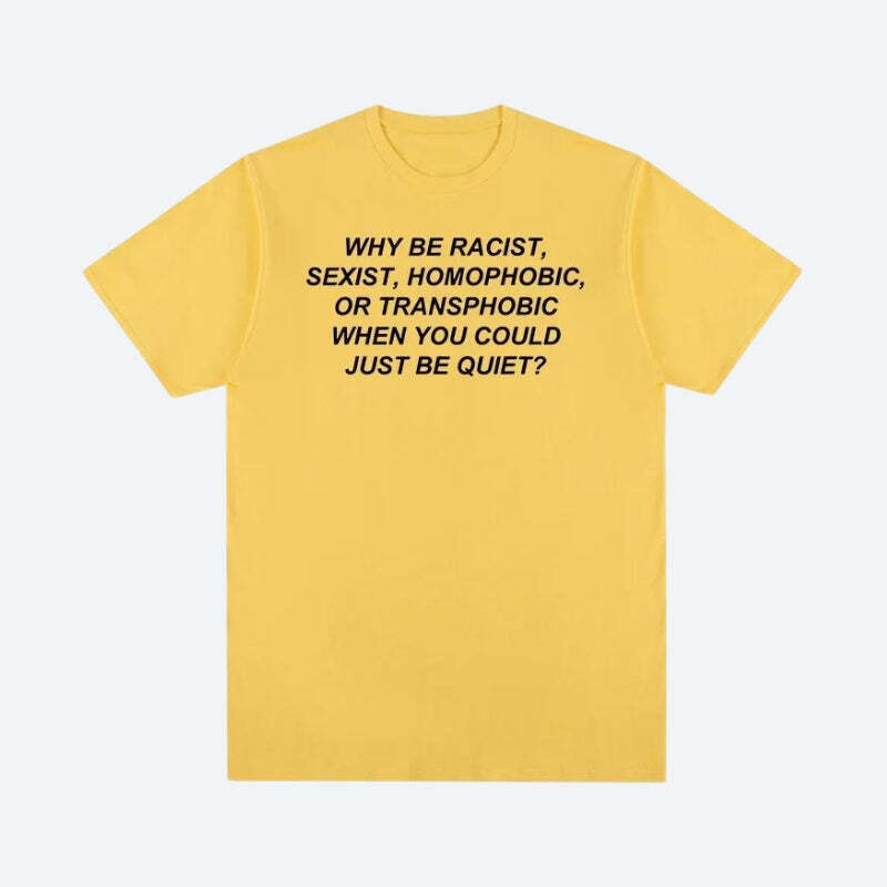 Why Be Racist Tee Why Be Racist Tee