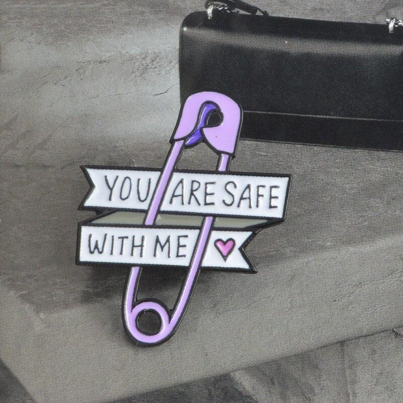 You Are Safe With Me Pins You Are Safe With Me Pins
