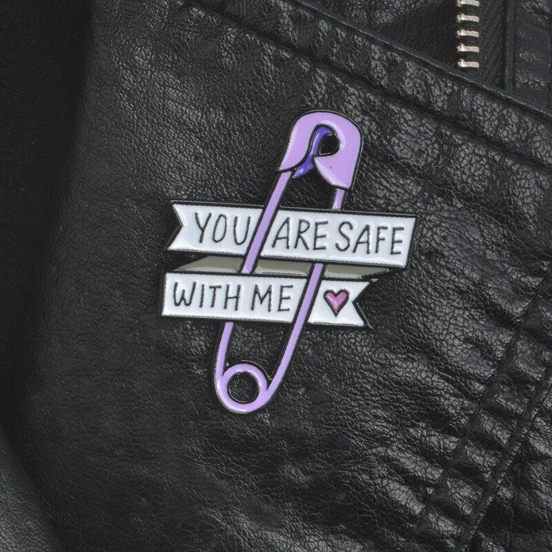 You Are Safe With Me Pins You Are Safe With Me Pins